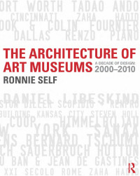 Cover image: The Architecture of Art Museums 1st edition 9780415506526