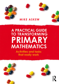 Titelbild: A Practical Guide to Transforming Primary Mathematics 1st edition 9780415738446