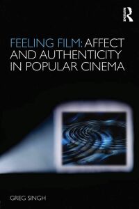 Immagine di copertina: Feeling Film: Affect and Authenticity in Popular Cinema 1st edition 9780415496353