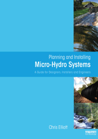 صورة الغلاف: Planning and Installing Micro-Hydro Systems 1st edition 9781844075386