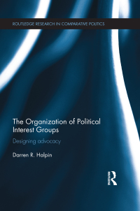 Cover image: The Organization of Political Interest Groups 1st edition 9780415596800