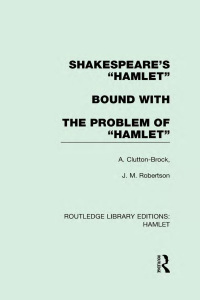 صورة الغلاف: Shakespeare's Hamlet bound with The Problem of Hamlet 1st edition 9780415732796