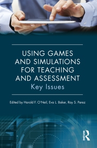 Cover image: Using Games and Simulations for Teaching and Assessment 1st edition 9780415737876