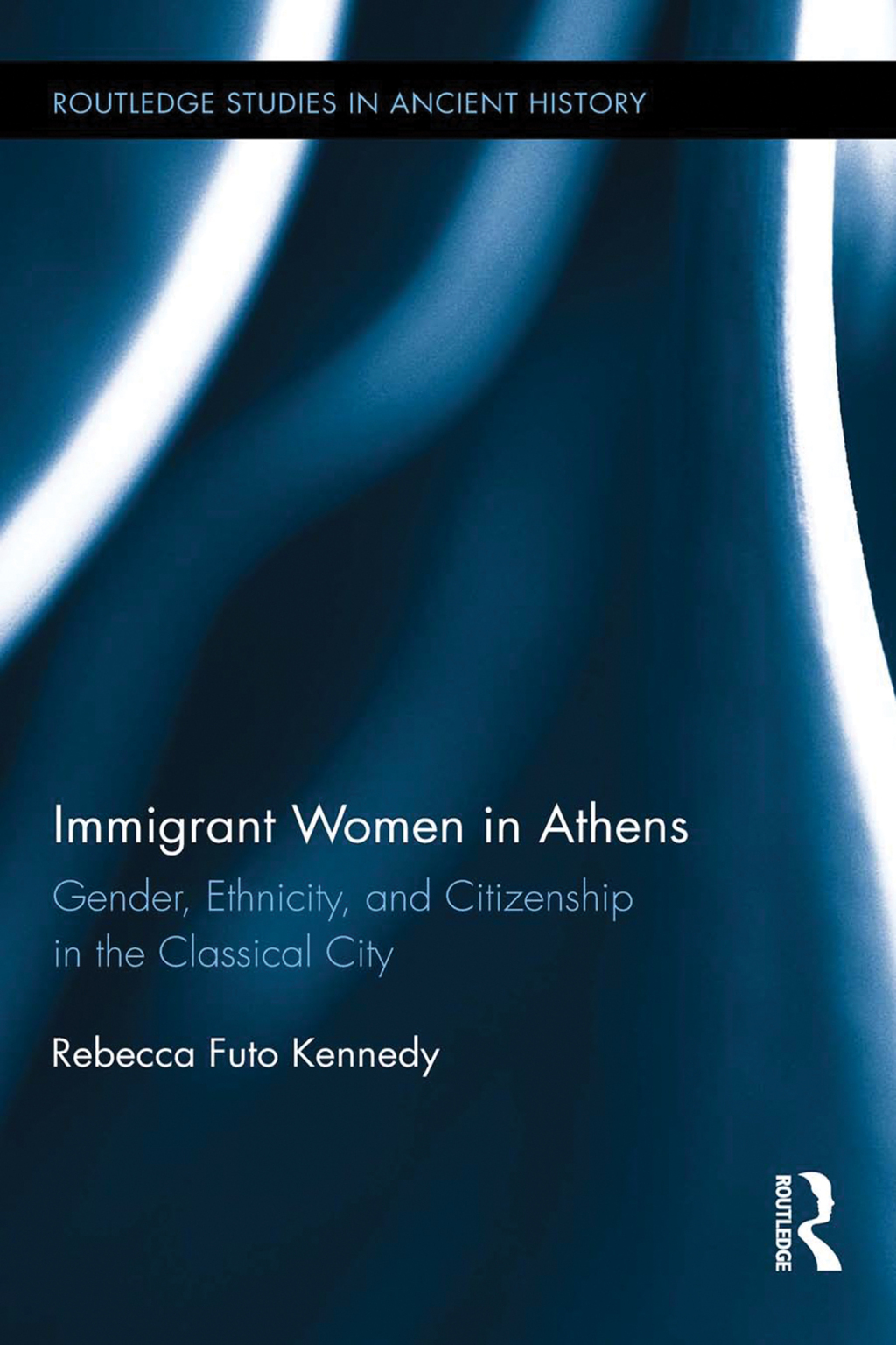 Immigrant Women in Athens Gender, Ethnicity, and Citizenship in the Classical City 1st Edition