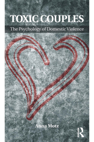 Omslagafbeelding: Toxic Couples: The Psychology of Domestic Violence 1st edition 9780415588881