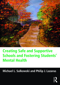 Imagen de portada: Creating Safe and Supportive Schools and Fostering Students' Mental Health 1st edition 9780415737005