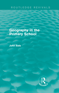Imagen de portada: Geography in the Primary School (Routledge Revivals) 1st edition 9780415736701