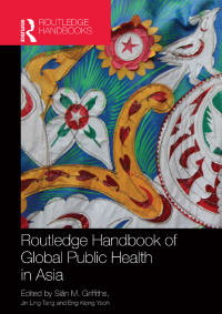 Immagine di copertina: Routledge Handbook of Global Public Health in Asia 1st edition 9780415643825