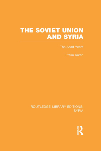 Cover image: The Soviet Union and Syria (RLE Syria) 1st edition 9780415734974