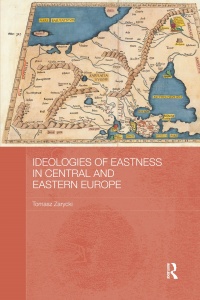 Omslagafbeelding: Ideologies of Eastness in Central and Eastern Europe 1st edition 9780415625890