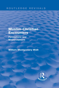 Imagen de portada: Muslim-Christian Encounters (Routledge Revivals) 1st edition 9780415734639