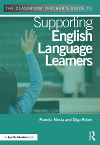 Cover image: The Classroom Teacher's Guide to Supporting English Language Learners 1st edition 9780415733458