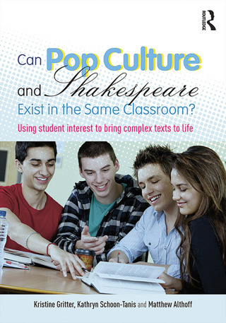 表紙画像: Can Pop Culture and Shakespeare Exist in the Same Classroom? 1st edition 9780415733182
