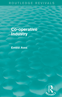 Imagen de portada: Co-operative Industry (Routledge Revivals) 1st edition 9780415734516