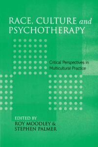Cover image: Race, Culture and Psychotherapy 1st edition 9781583918494