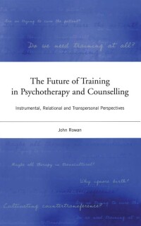 Titelbild: The Future of Training in Psychotherapy and Counselling 1st edition 9781583912362
