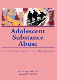 Cover image: Adolescent Substance Abuse 1st edition 9781560248804