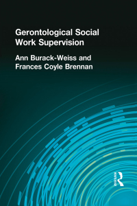 Cover image: Gerontological Social Work Supervision 1st edition 9781560241829