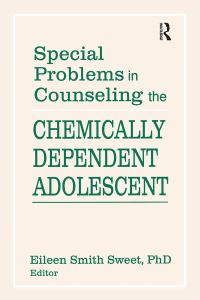 Imagen de portada: Special Problems in Counseling the Chemically Dependent Adolescent 1st edition 9781560241638