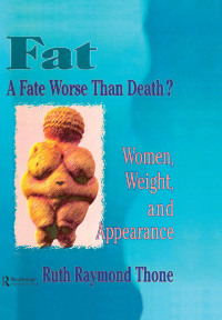 Cover image: Fat - A Fate Worse Than Death? 1st edition 9781560239086