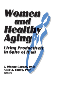 Cover image: Women and Healthy Aging 1st edition 9781560245094