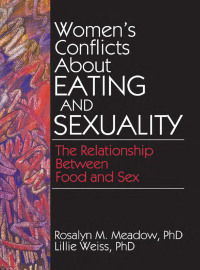 Imagen de portada: Women's Conflicts About Eating and Sexuality 1st edition 9781560241317