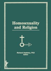 Imagen de portada: Homosexuality and Religion 1st edition 9780866569095