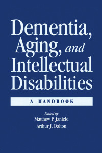 Cover image: Dementia and Aging Adults with Intellectual Disabilities 1st edition 9780876309155