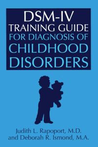 صورة الغلاف: DSM-IV Training Guide For Diagnosis Of Childhood Disorders 1st edition 9780876307663