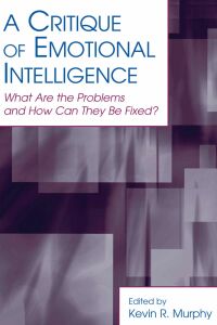 Imagen de portada: A Critique of Emotional Intelligence 1st edition 9780805853179