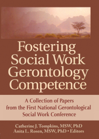 Cover image: Fostering Social Work Gerontology Competence 1st edition 9780789034144