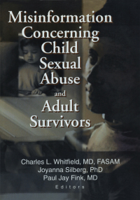 Cover image: Misinformation Concerning Child Sexual Abuse and Adult Survivors 1st edition 9780789019011