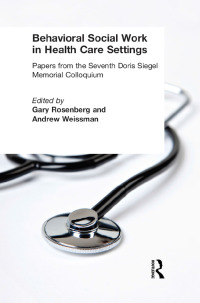 Imagen de portada: Behavioral Social Work in Health Care Settings 1st edition 9780789010254