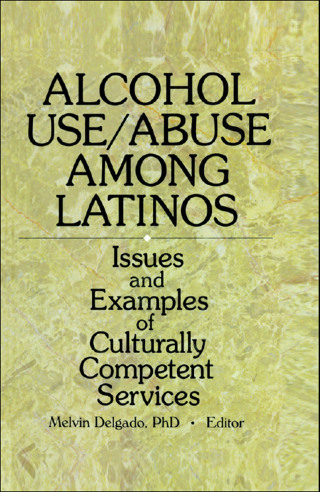 Cover image: Alcohol Use/Abuse Among Latinos 1st edition 9780789003928