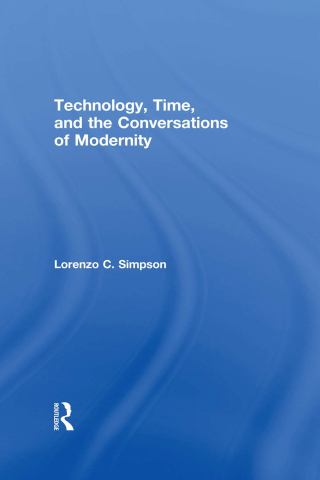 Titelbild: Technology, Time, and the Conversations of Modernity 1st edition 9780415907729