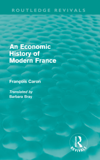 Cover image: An Economic History of  Modern France (Routledge Revivals) 1st edition 9780415616409