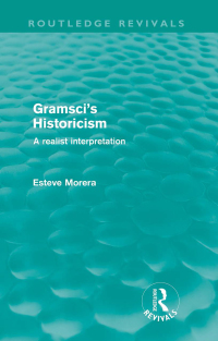 Imagen de portada: Gramsci's Historicism (Routledge Revivals) 1st edition 9780415615846
