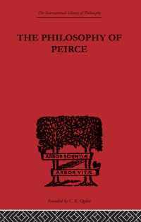 Cover image: The Philosophy of Peirce 1st edition 9780415225373