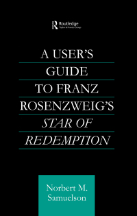 Cover image: A User's Guide to Franz Rosenzweig's Star of Redemption 1st edition 9780415592543