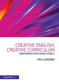 Cover image: Creative English, Creative Curriculum 1st edition 9780415485227