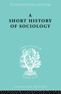 Cover image: A Short History of Sociology 1st edition 9780415175166