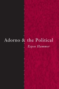 Imagen de portada: Adorno and the Political 1st edition 9780415289122