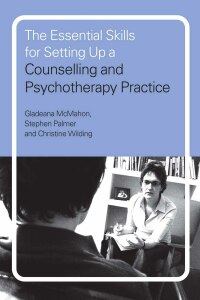 表紙画像: The Essential Skills for Setting Up a Counselling and Psychotherapy Practice 1st edition 9780415197755