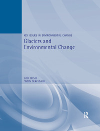 Cover image: Glaciers and Environmental Change 1st edition 9780340706374