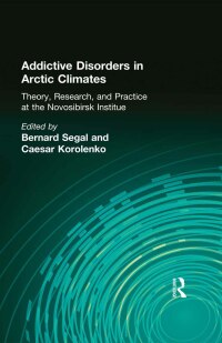 Cover image: Addictive Disorders in Arctic Climates 1st edition 9781138988286