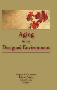 Titelbild: Aging in the Designed Environment 1st edition 9781560240310