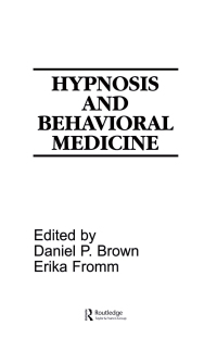 صورة الغلاف: Hypnosis and Behavioral Medicine 1st edition 9780898599251