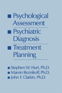Imagen de portada: Psychological Assessment, Psychiatric Diagnosis, And Treatment Planning 1st edition 9781138004825