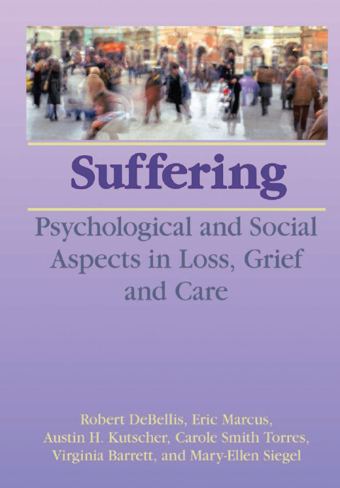 Suffering: Psychological and Social Aspects in Loss, Grief, and Care, 1st Edition - FULL INSTANT DOWNLOAD | PDF DOCX EPUB