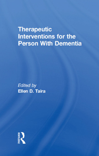 Cover image: Therapeutic Interventions for the Person With Dementia 1st edition 9780866565561